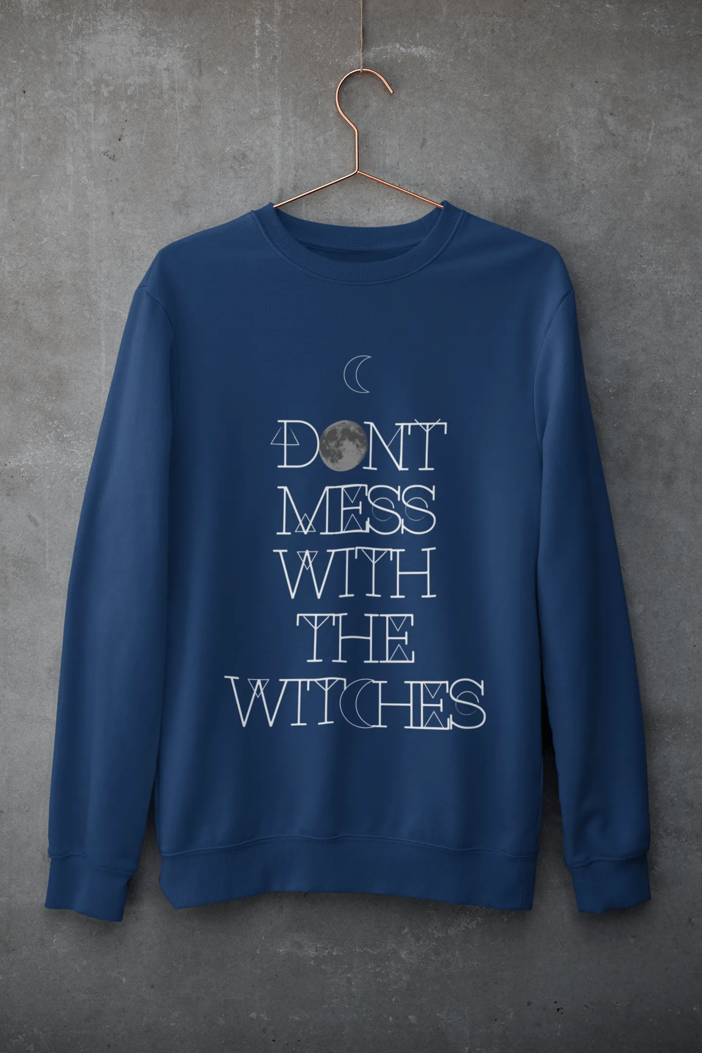 Don't Mess With The Witches Sweatshirt