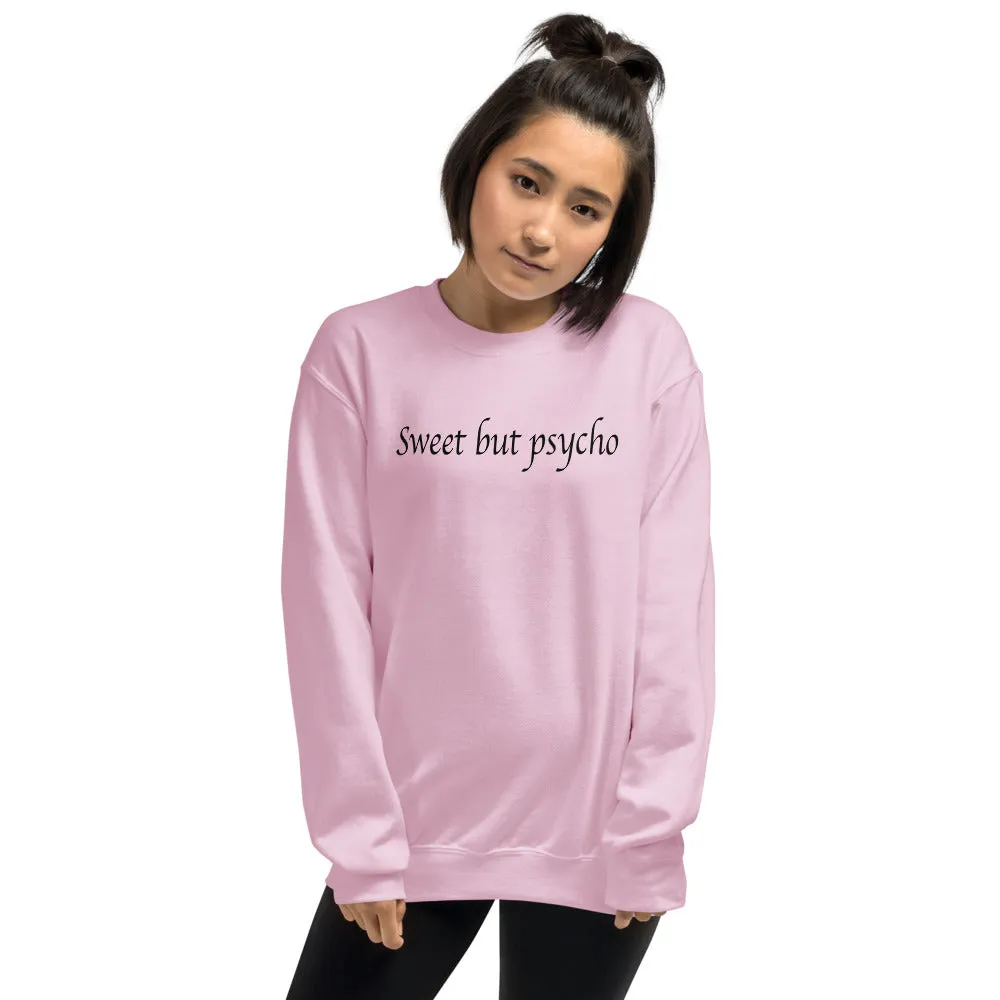 Sweet But Psycho Sweatshirt